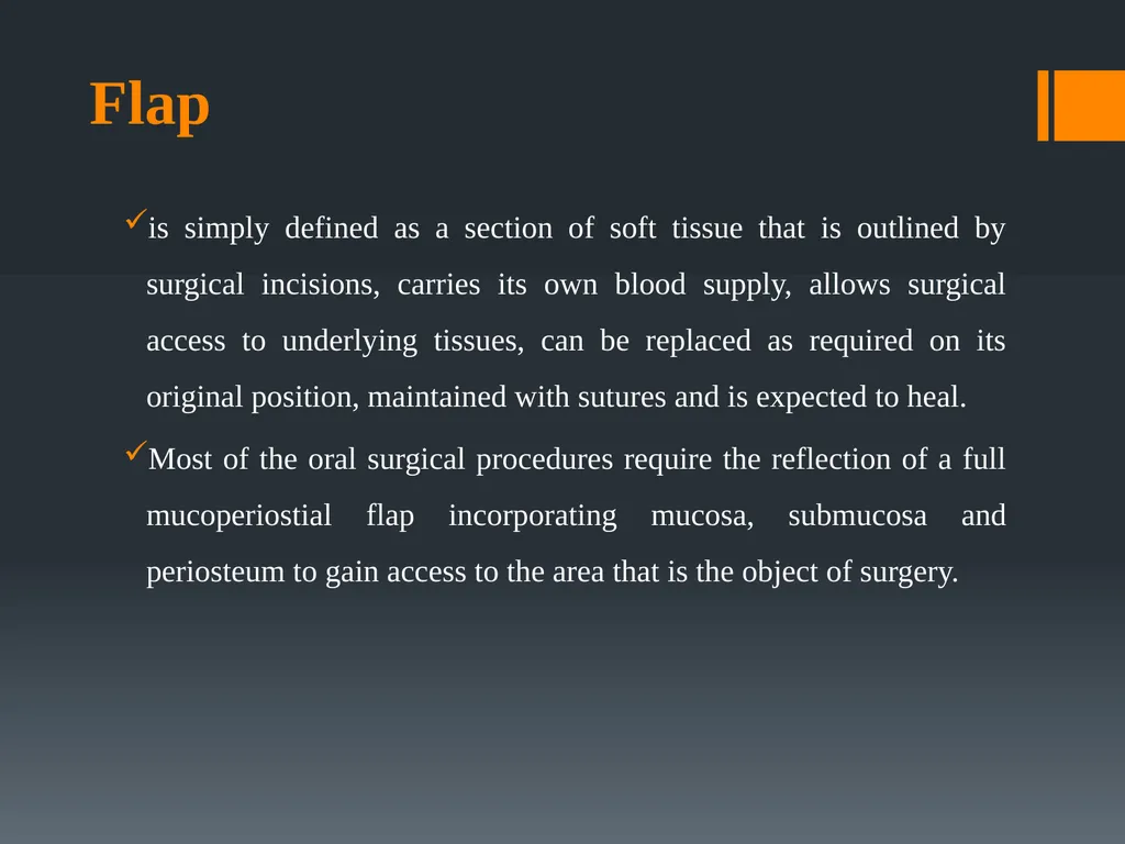 Principles of, incisions Flaps & Suturing - slide 8 of 58