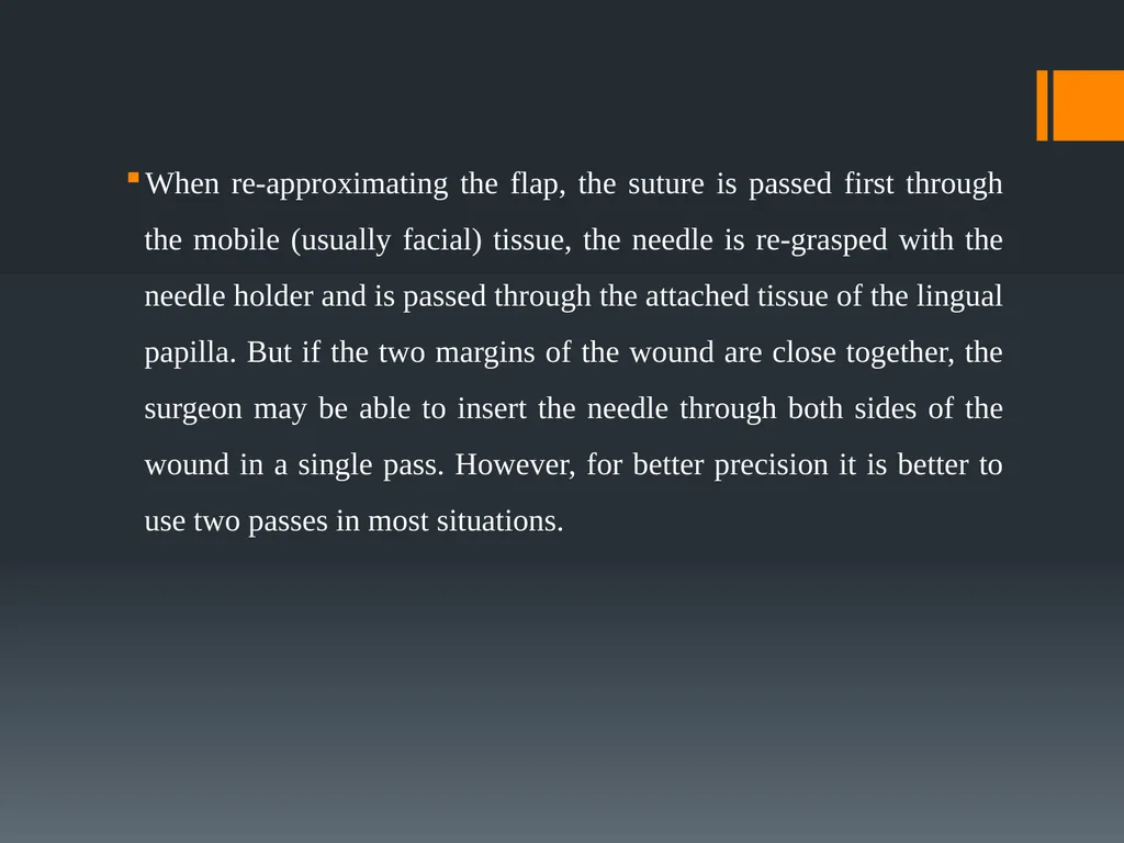 Principles of, incisions Flaps & Suturing - slide 47 of 58