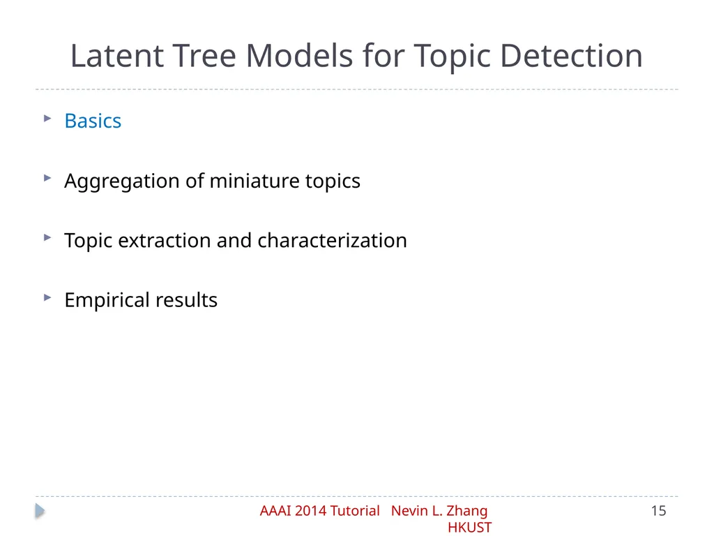 Latent Tree Models Part IV: Applications Nevin L. - slide 15 of 65