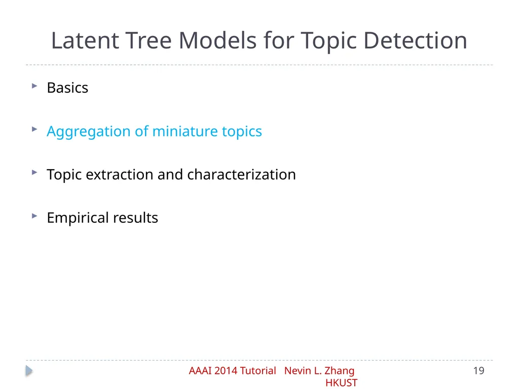 Latent Tree Models Part IV: Applications Nevin L. - slide 19 of 65