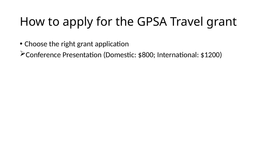 Navigating the Maze of GPSA Travel Grant By - slide 7 of 13