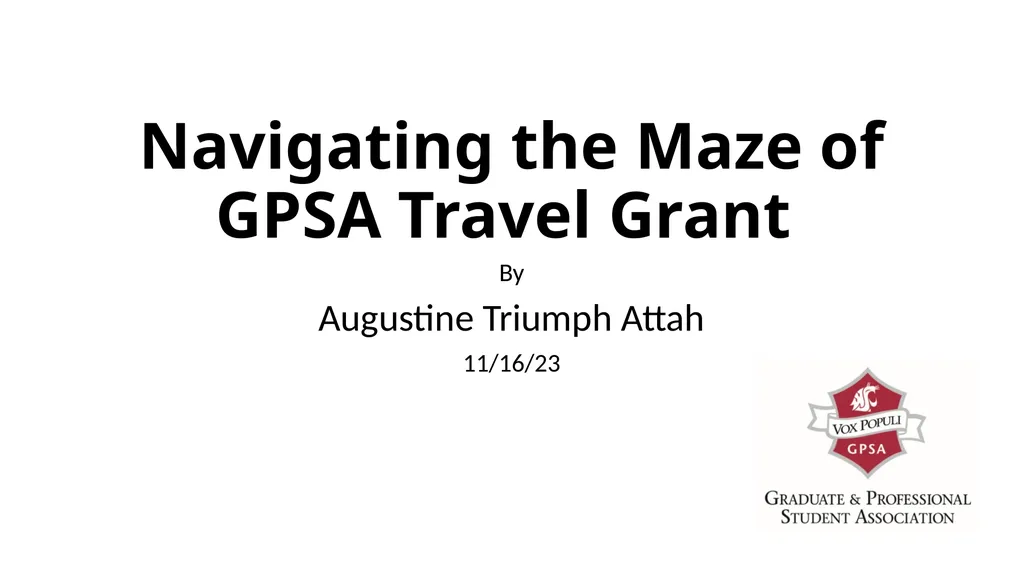 Navigating the Maze of GPSA Travel Grant By - slide 1 of 13