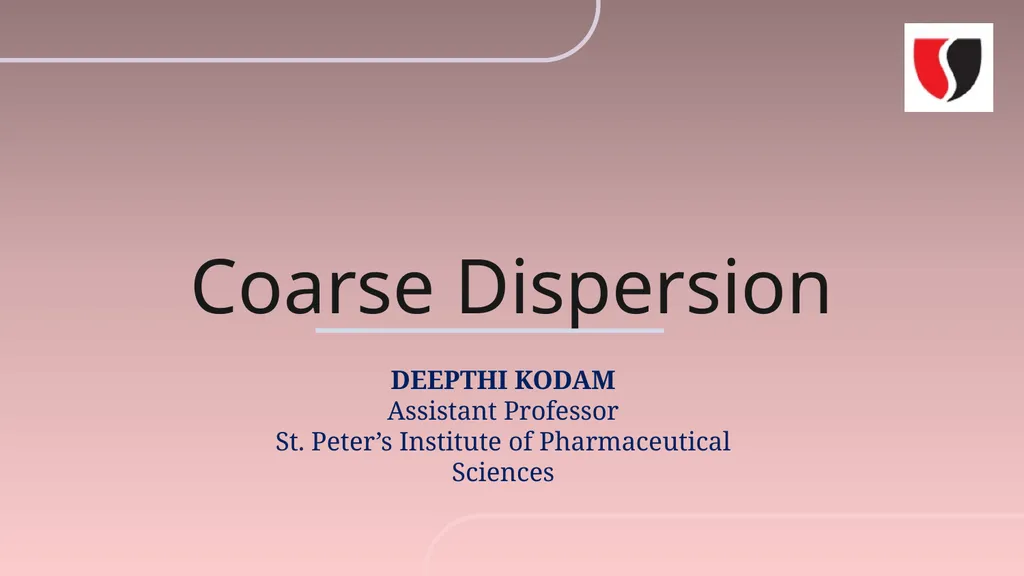 Coarse Dispersion DEEPTHI KODAM Assistant - slide 1 of 9