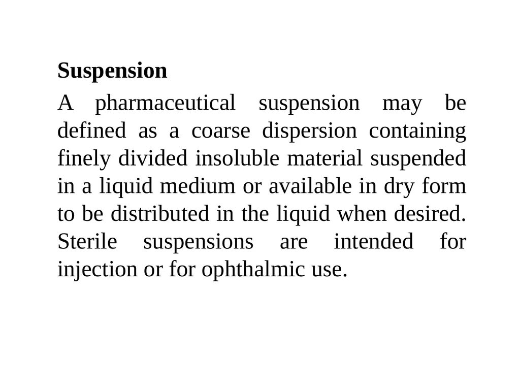Suspension A pharmaceutical suspension may be - slide 1 of 88