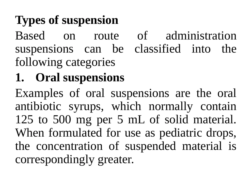 Suspension A pharmaceutical suspension may be - slide 12 of 88