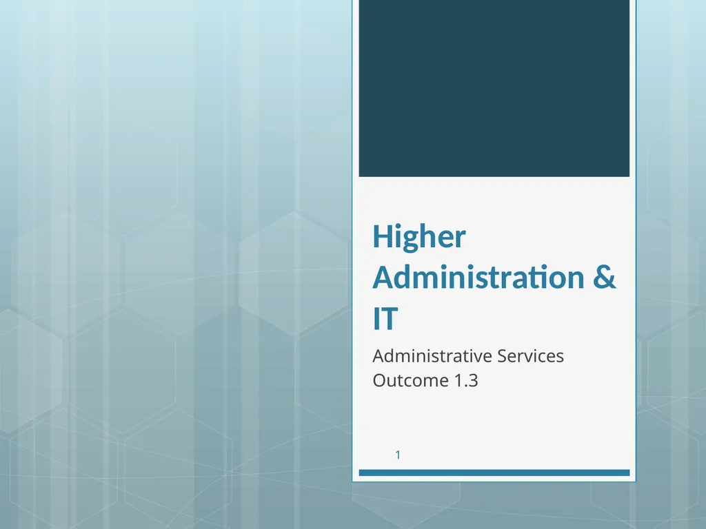 Higher Administration & IT Administrative Services - slide 1 of 47
