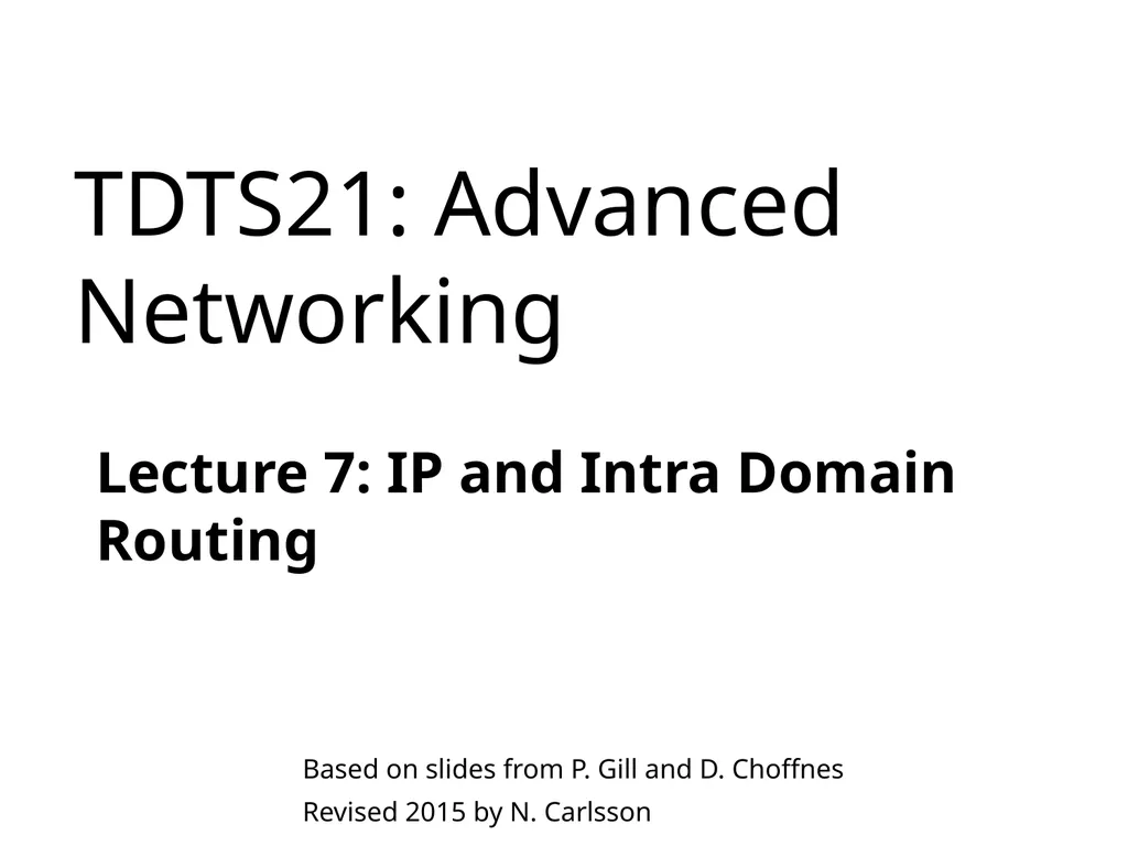TDTS21: Advanced Networking Lecture 7: IP and - slide 1 of 70
