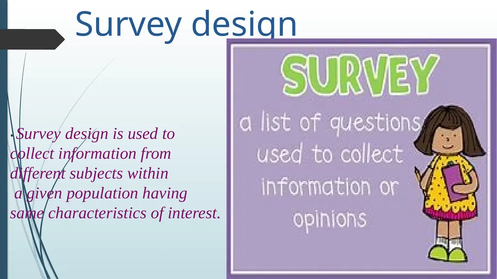 survey design Dr. VIJAYALEKSHMI N S ASSISTANT - slide 3 of 25