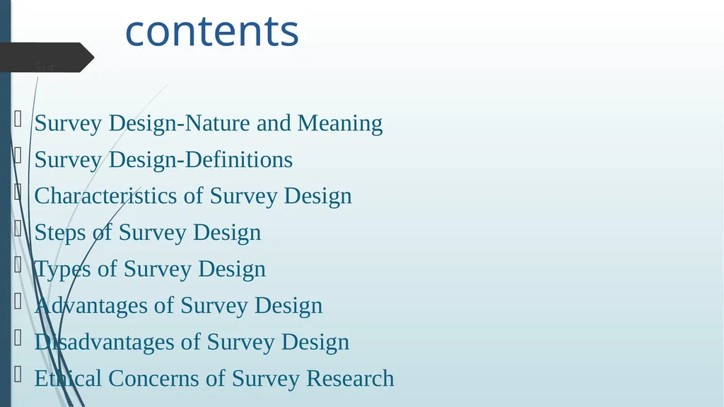 survey design Dr. VIJAYALEKSHMI N S ASSISTANT - slide 4 of 25
