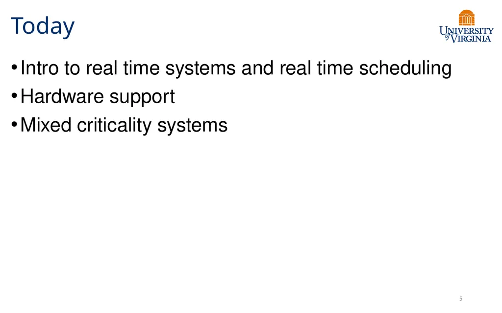 CS6456: Graduate Operating Systems Brad Campbell – - slide 5 of 46
