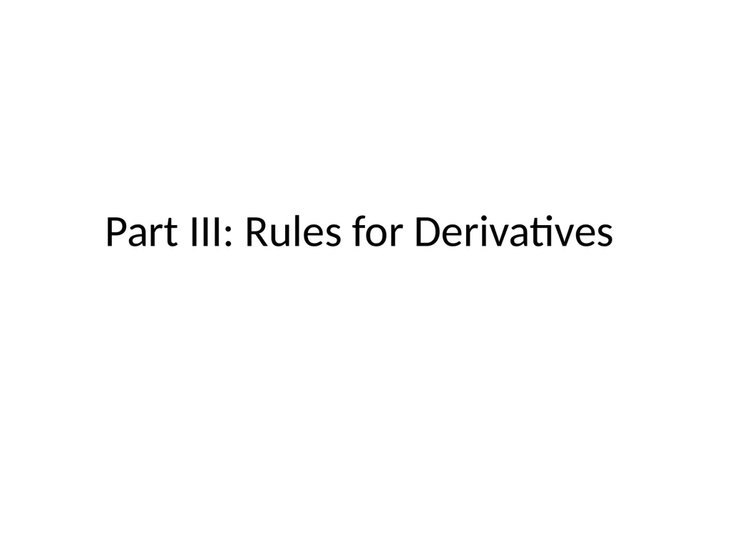 Lecture 1: Limits, Derivatives, the Product Rule, - slide 32 of 41