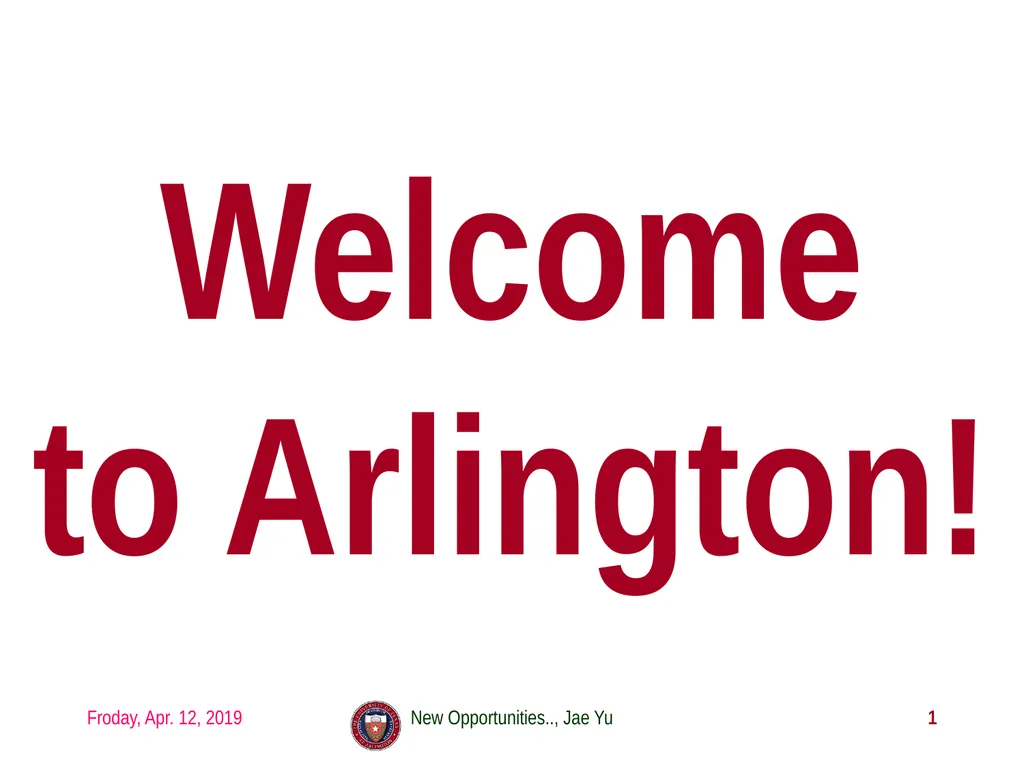 Welcome to Arlington! Froday, Apr. 12, 2019 1 New - slide 1 of 6