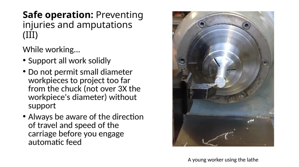 Introduction to Lathe Safety This material was - slide 18 of 22