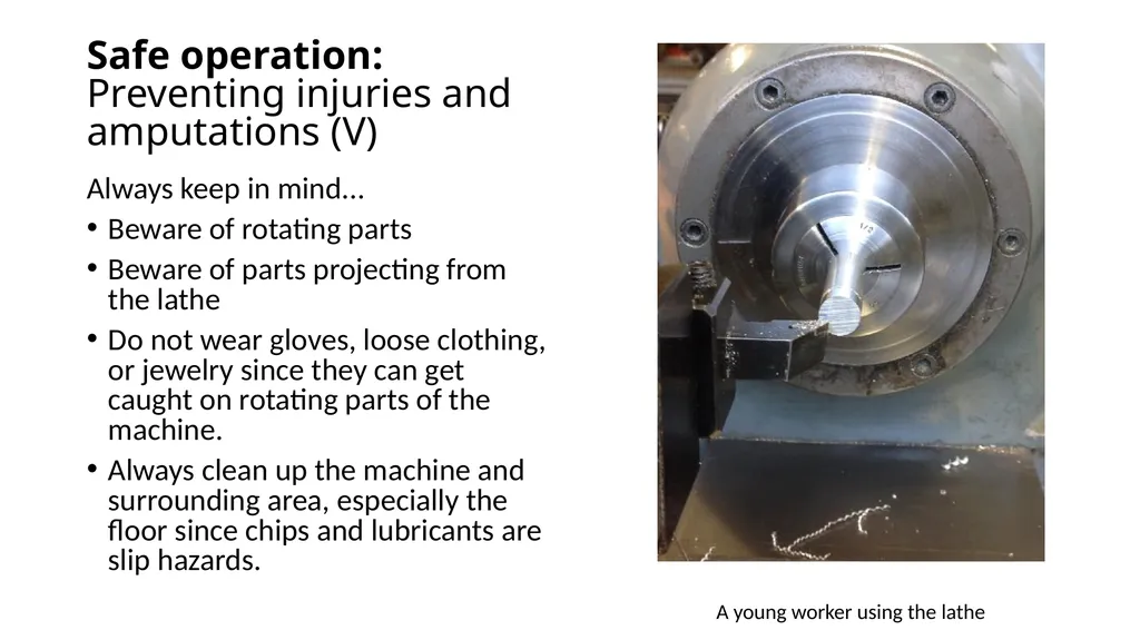 Introduction to Lathe Safety This material was - slide 20 of 22