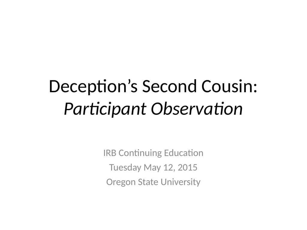 Deception’s Second Cousin: Participant Observation - slide 1 of 19
