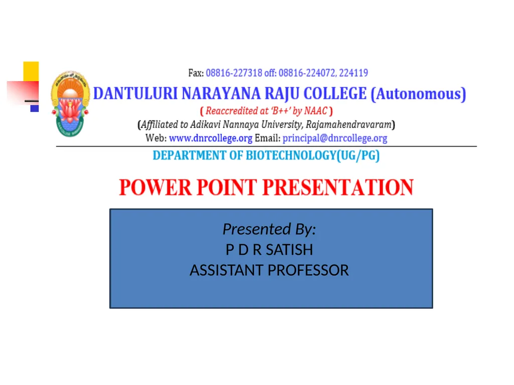 Presented By: P D R SATISH ASSISTANT PROFESSOR - slide 1 of 36