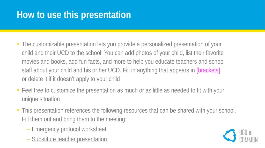 [Name] and [his/her] UCD How to use this - slide 2 of 18