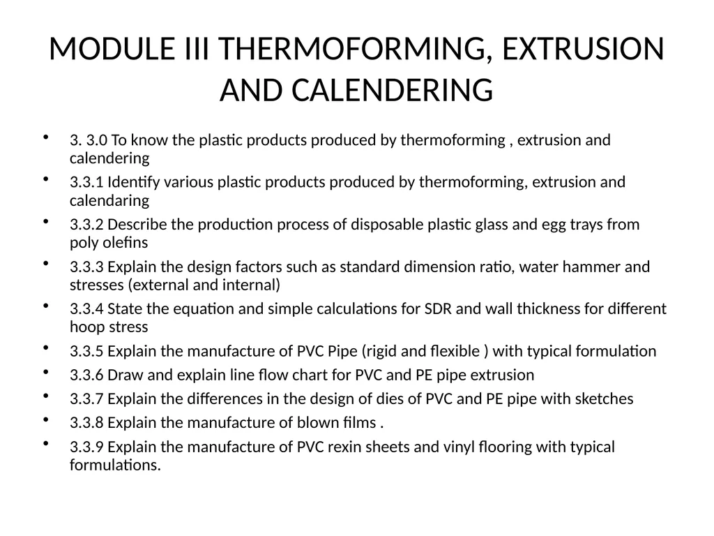 PLASTIC PRODUCTS MODULE III THERMOFORMING, - slide 2 of 32