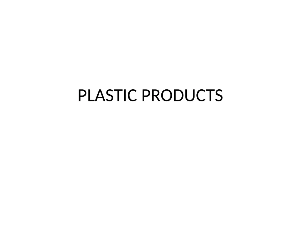 PLASTIC PRODUCTS MODULE III THERMOFORMING, - slide 1 of 32