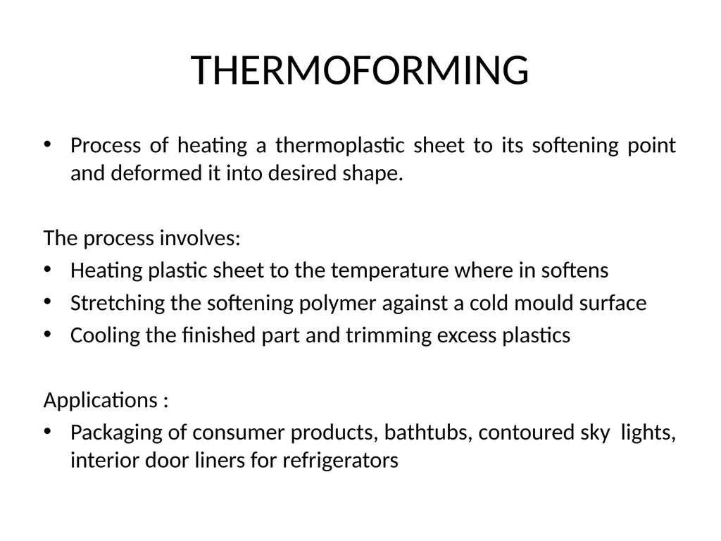 PLASTIC PRODUCTS MODULE III THERMOFORMING, - slide 3 of 32