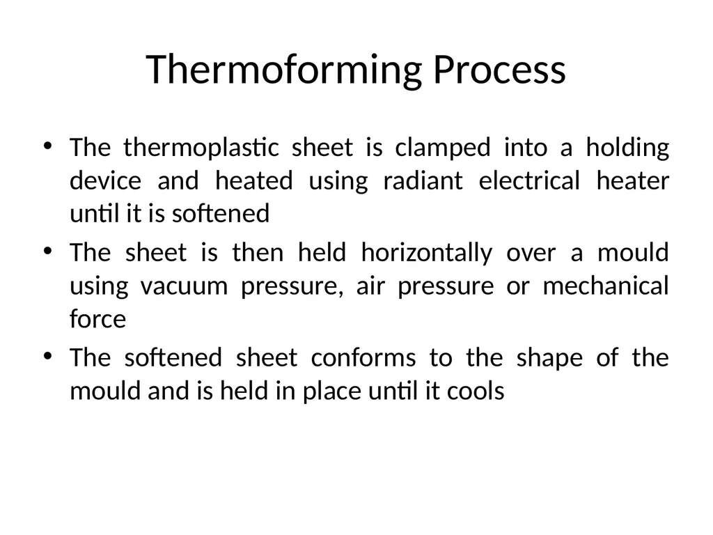 PLASTIC PRODUCTS MODULE III THERMOFORMING, - slide 6 of 32