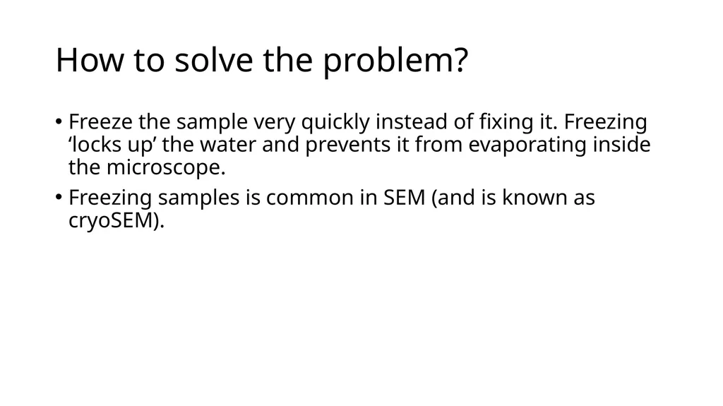 Specimen preparation in EM There are two reasons - slide 5 of 10