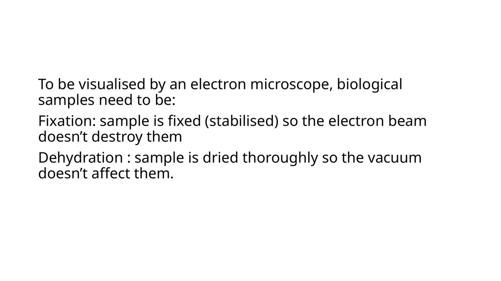 Specimen preparation in EM There are two reasons - slide 3 of 10