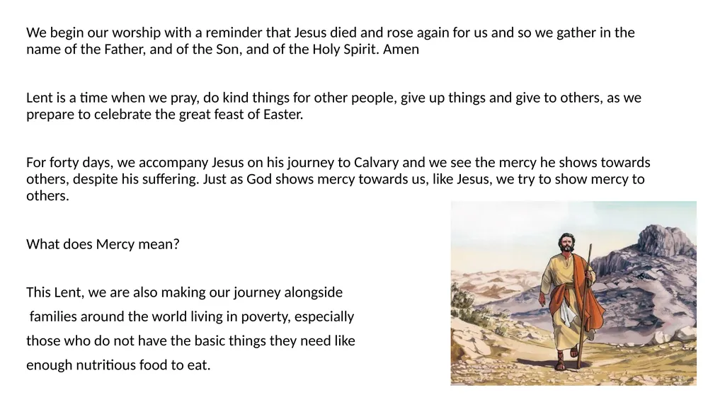 We begin our worship with a reminder that Jesus - slide 2 of 11