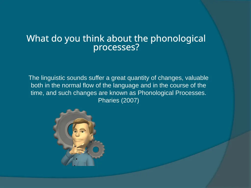 Phonological processes What do you think about the - slide 2 of 17