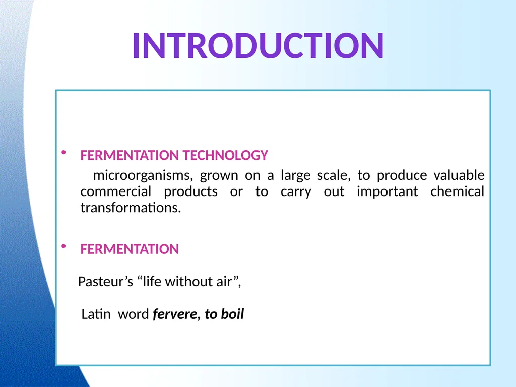 Industrial microbiology FERMENTATION TECHNOLOGY - slide 3 of 22