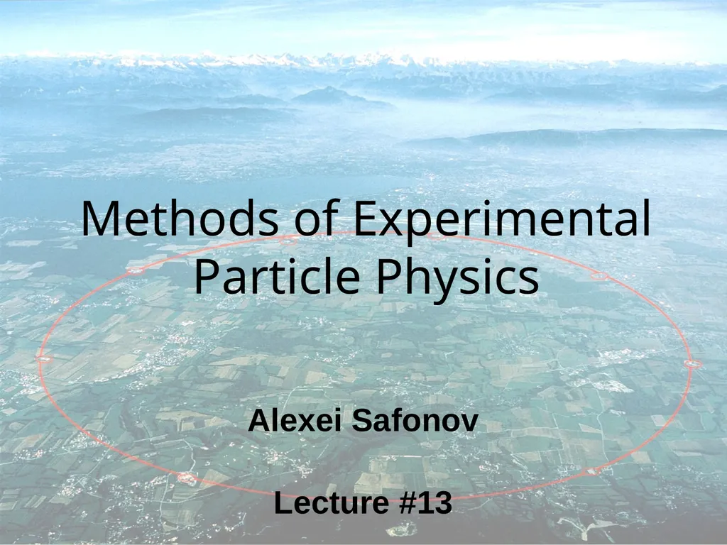 1 Methods of Experimental Particle Physics Alexei - slide 1 of 30