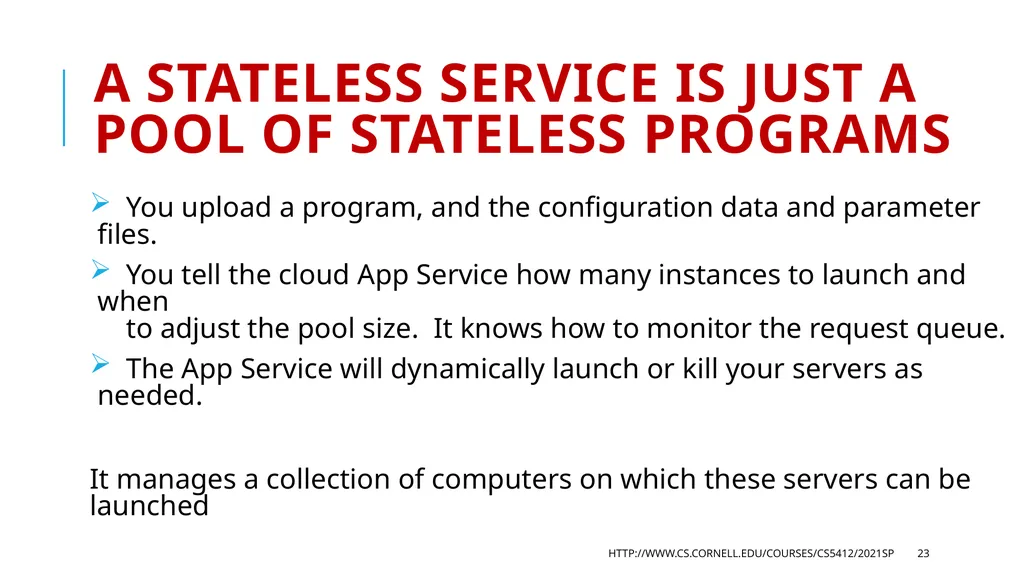 CS 5412/Lecture 3: More Cloud Architecture Details - slide 23 of 37