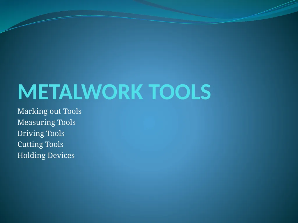 METALWORK TOOLS Marking out Tools Measuring Tools - slide 1 of 11