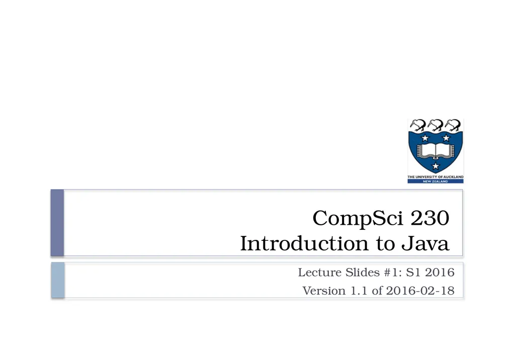 CompSci 230 Introduction to Java Lecture Slides - slide 1 of 18
