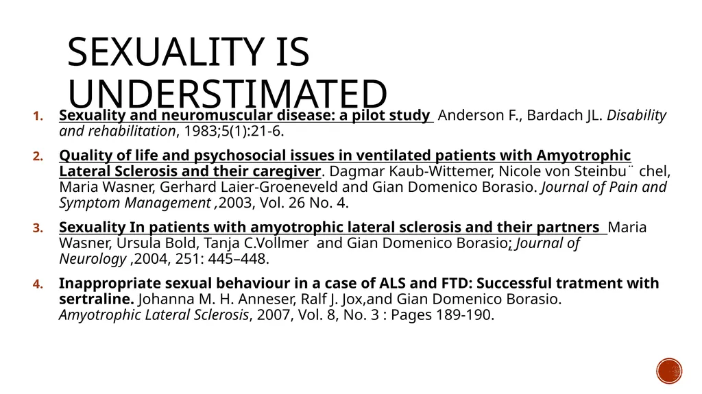 GIVING VOICE TO SEXUALITY IN ALS Sexuality is - slide 2 of 11