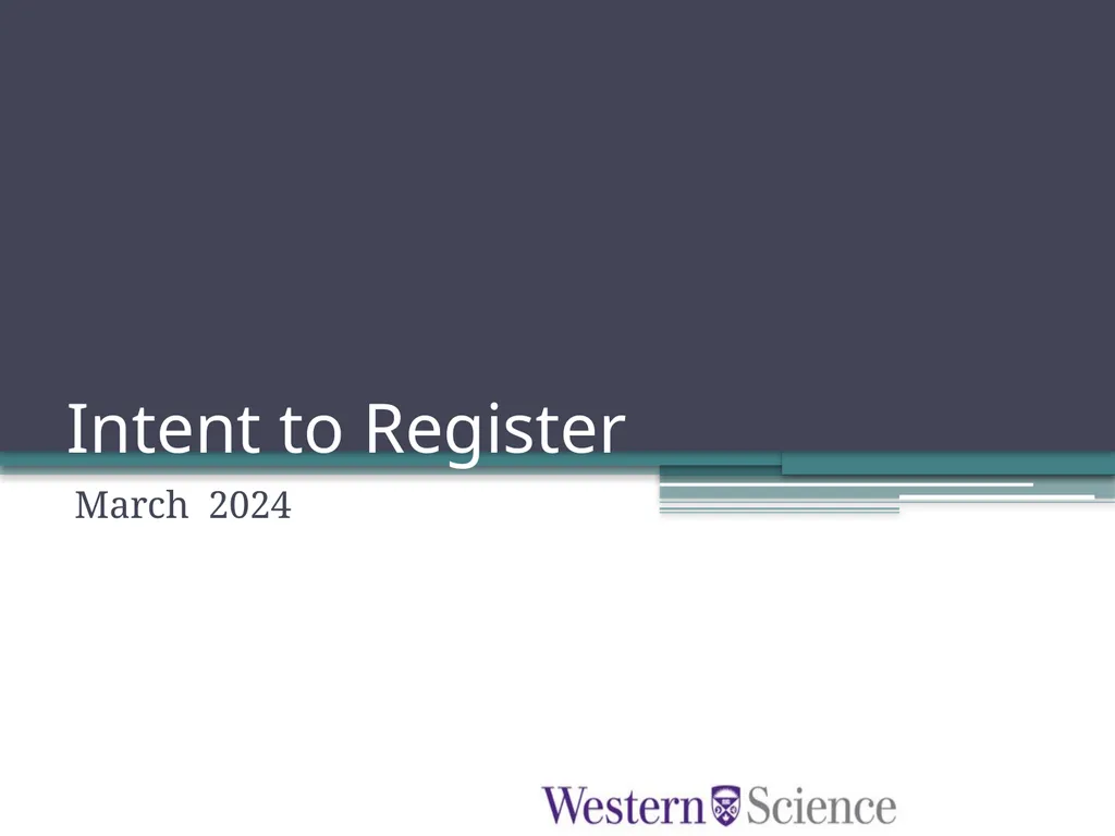 Intent to Register March 2024 Why ITR? To inform - slide 1 of 13