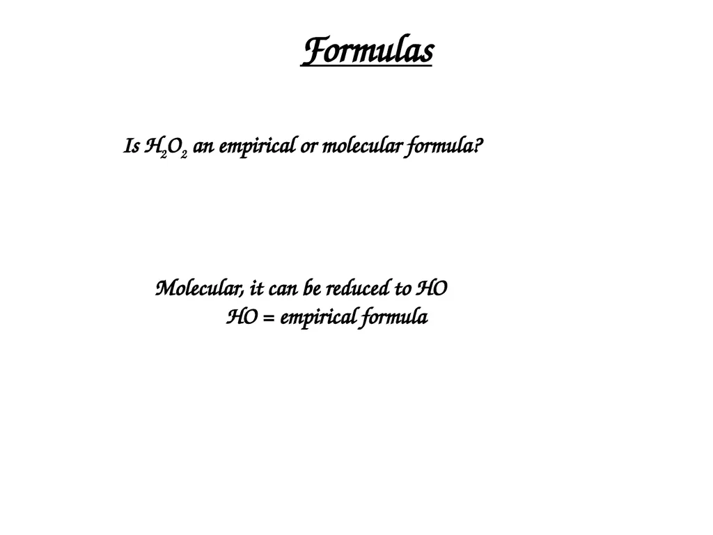 Percent Composition, Empirical Formulas, Molecular - slide 18 of 29