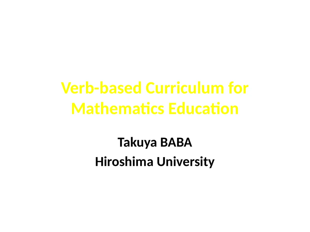 Verb-based Curriculum for Mathematics Education - slide 1 of 27