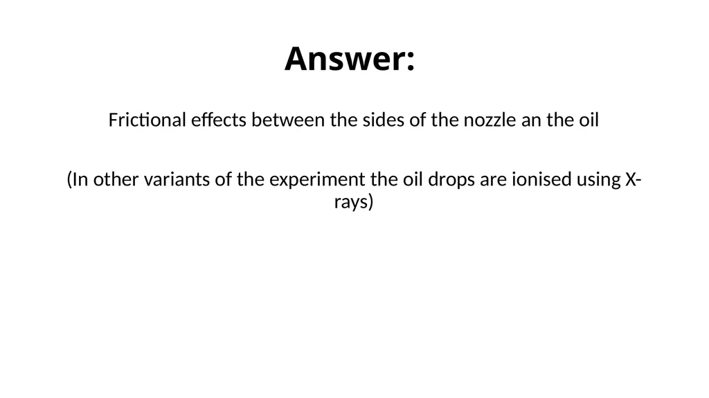 Millikan's Oil Drop Experiment Motivation After - slide 6 of 25