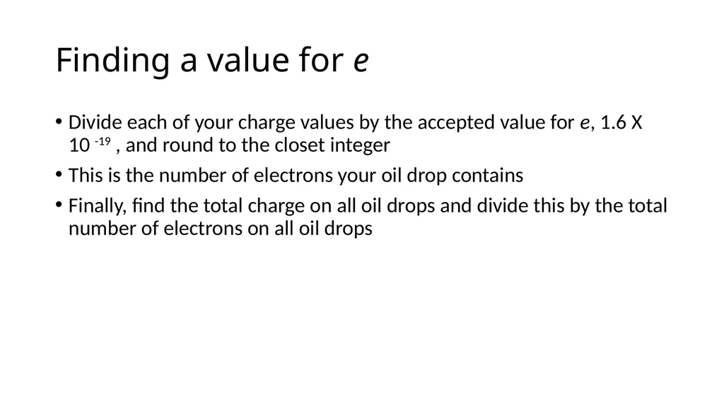 Millikan's Oil Drop Experiment Motivation After - slide 24 of 25
