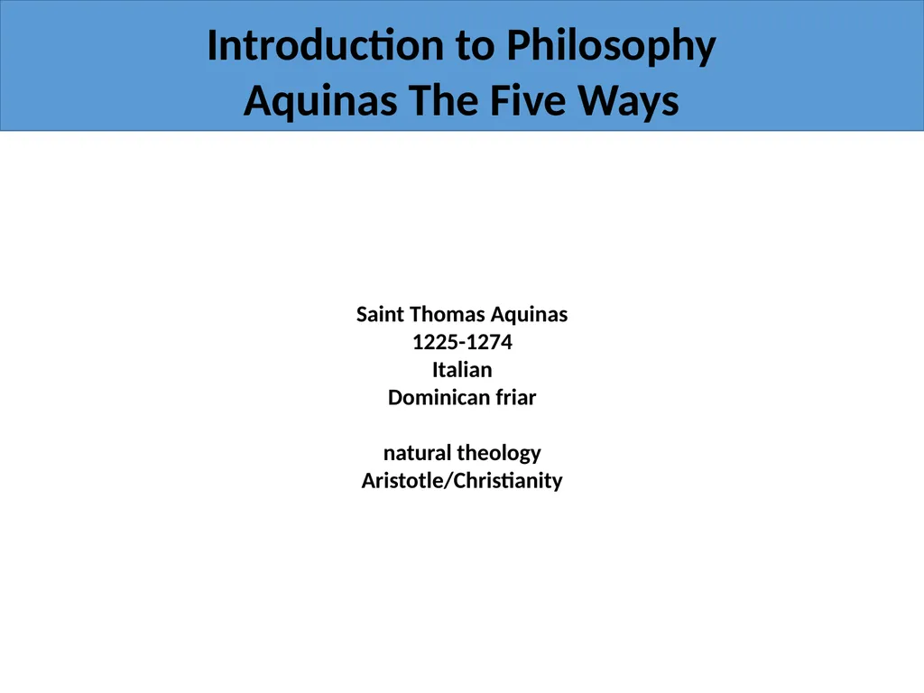 Introduction to Philosophy Aquinas The Five Ways - slide 2 of 17