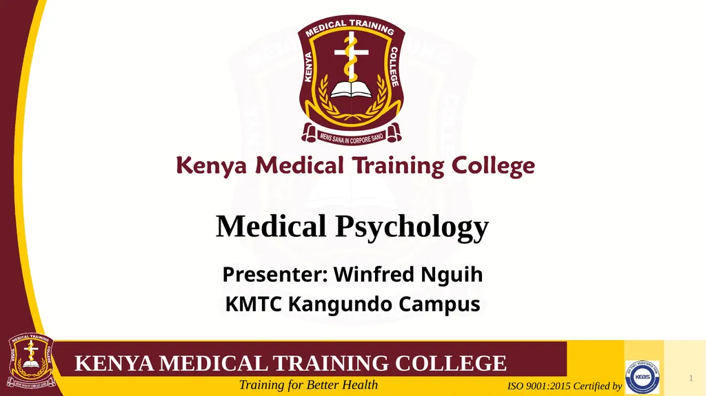 Medical Psychology Presenter: Winfred Nguih KMTC - slide 1 of 68