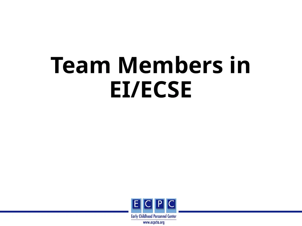 Teams and Team Models in: Early Intervention/Early - slide 14 of 32