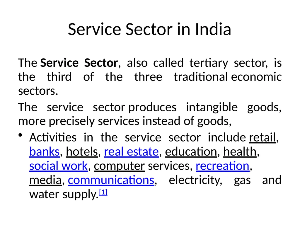 Service Sector in India The Service Sector, also