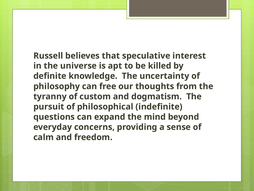 The Value of Philosophy Bertrand Russell - slide 9 of 13