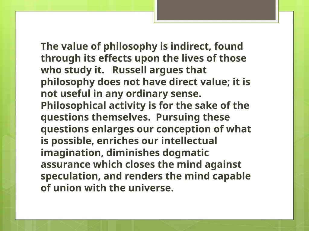 The Value of Philosophy Bertrand Russell - slide 5 of 13