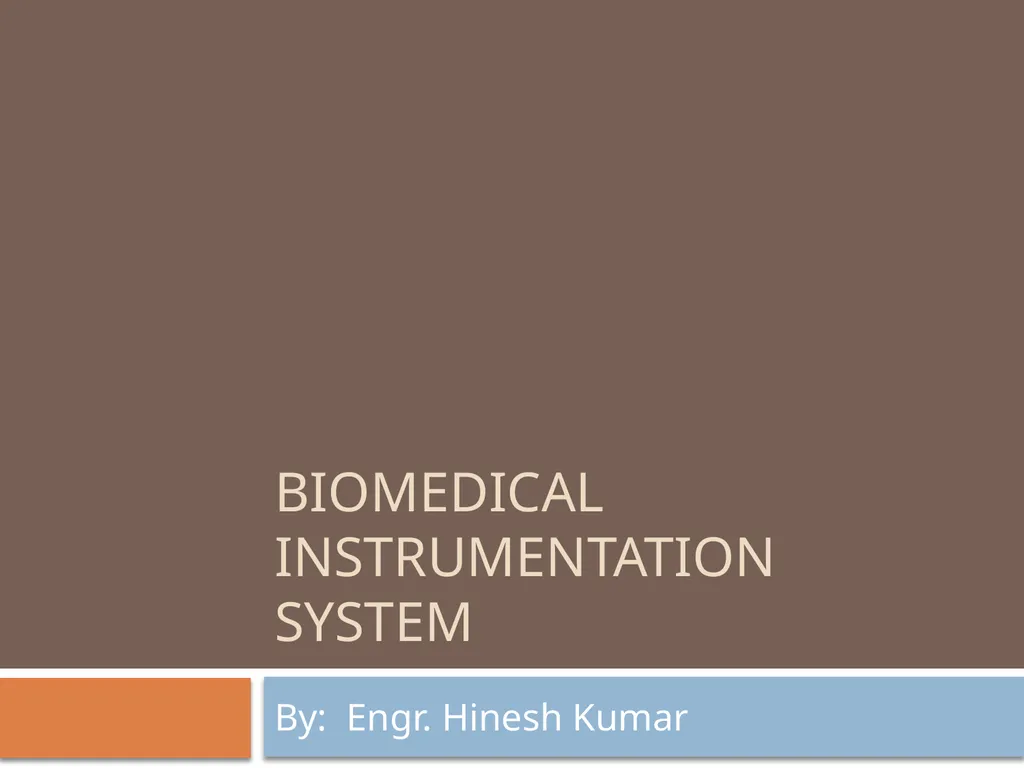 bioMEDical Instrumentation system By: Engr. Hinesh - slide 1 of 51