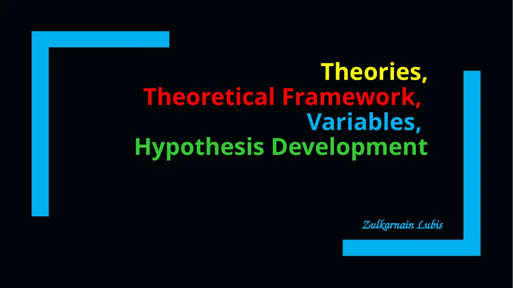 Theories, Theoretical Framework, Variables, - slide 1 of 55