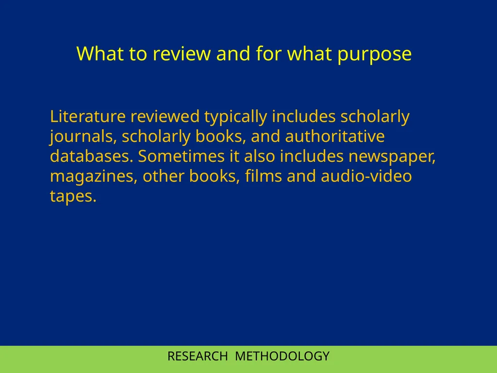 RESEARCH METHODOLOGY RESEARCH METHODOLOGY : II - slide 3 of 22