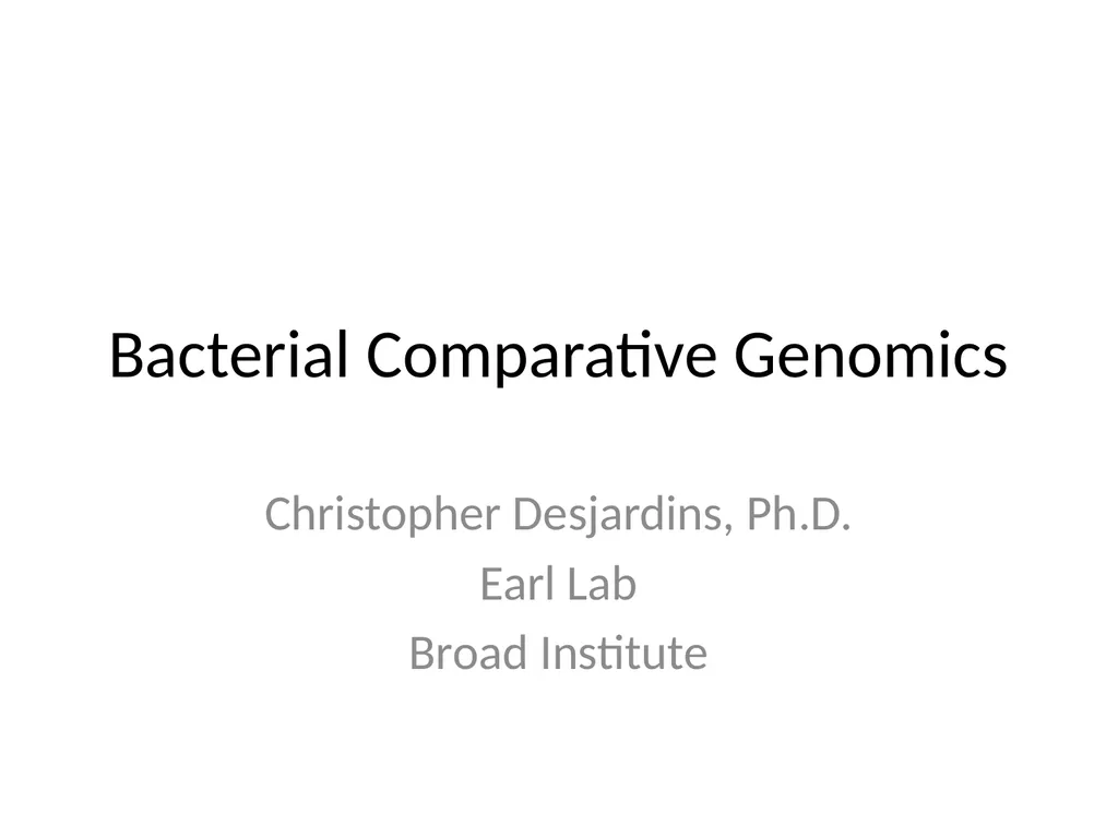 Bacterial Comparative Genomics Christopher - slide 1 of 41